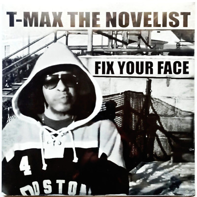 T-Max The Novelist   Fix Your Face (12'') LIMITÉE SCELLÉ LÉGER DÉFAUT POCHETTE