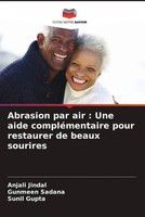 Anjali Jindal (U. A.) | Abrasion Par Air : Une Aide CompléMentaire Pour...