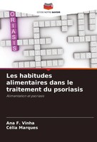 Les Habitudes Alimentaires Dans Le Traitement Du Psoriasis Ana F. Vinha (U. A.)