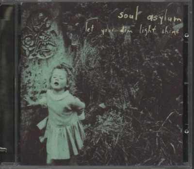CD SOUL ASYLUM - LET YOUR DIM LIGHT SHINE (NEUWERTIG)
