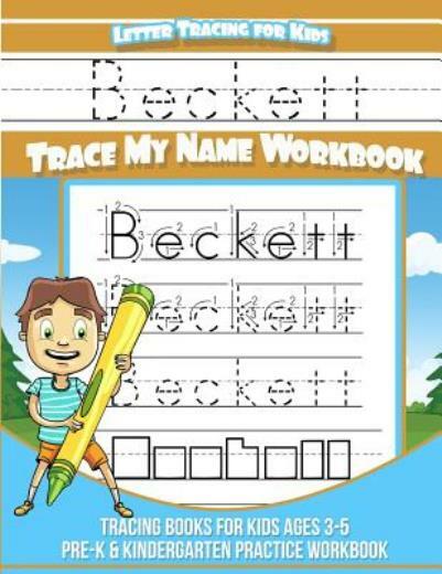 Beckett Letter Tracing For Kids Trace My Name Workbook: Tracing Books For K...