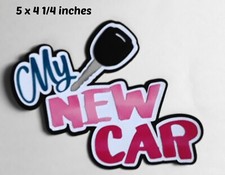 MY NEW CAR GIRL TITLE scrapbook premade paper piecing 3D die cut by Rhonda