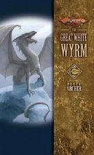 The Great White Wyrm (Dragonlance: The Champions, Book Three) by Peter Archer