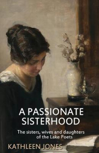Thumbnail - A Passionate Sisterhood: The Sisters, Wives And Daughters Of The Lake