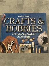 Crafts and Hobbies : A Guide to Creative Skills,Reader's Digest Editors 1981