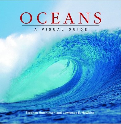 Oceans: A Visual Guide by Hawkins, Lawrence E. 1554074274 FREE Shipping