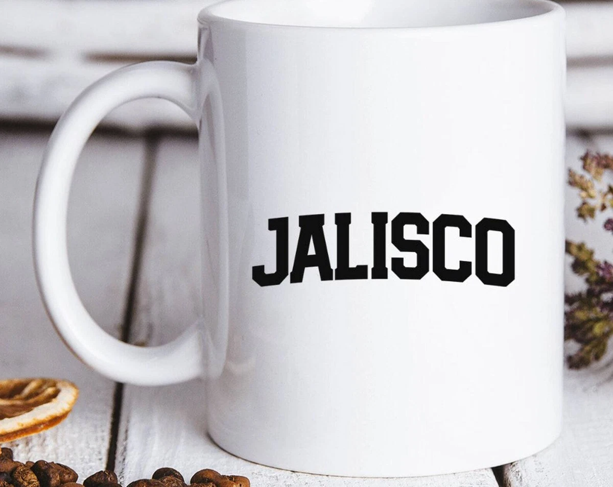 Jalisco Mexico Mexican Mom Dad Latino Latina Mug Funny Coffee Cup