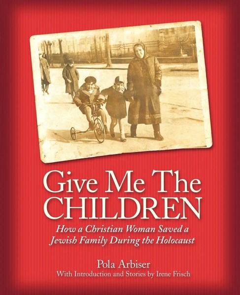 Give Me The Children Pola Arbiser Taschenbuch Kartoniert / Broschiert Englisch-image