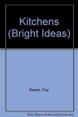 Kitchens (Bright Ideas),Fay Sweet