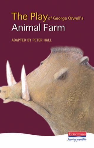 The Play of George Orwell's Animal Farm By George Orwell,Peter Hall,Andrew Worr