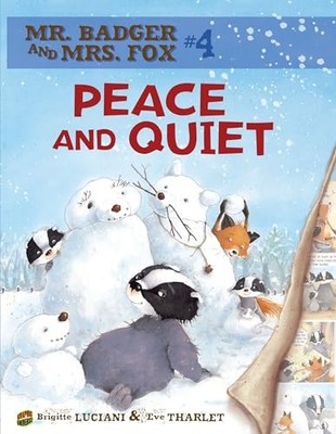 Mr Badger and Mrs Fox Book 4: Peace And Quiet
