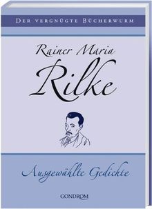 Rainer Maria Rilke. Ausgewählte Gedichte | Buch | Zustand wie neu