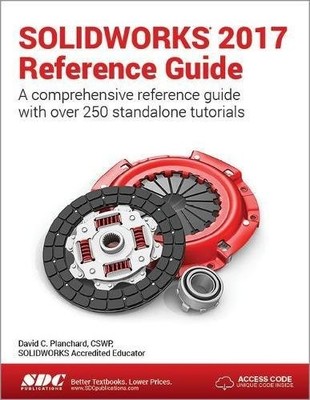 SOLIDWORKS 2017 REFERENCE GUIDE By David Planchard **Mint Condition**