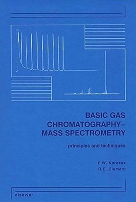 Basic Gas Chromatography-Mass Spectrometry: Principles and Techn