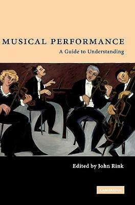 Musical Performance A Guide to Understanding Rink Hardback 9780521783002