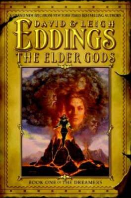 The Elder Gods: Book One of the Dreamers - Hardcover By Eddings, David - GOOD