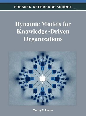Murray E. Jennex | Dynamic Models for Knowledge-Driven Organizations | Buch