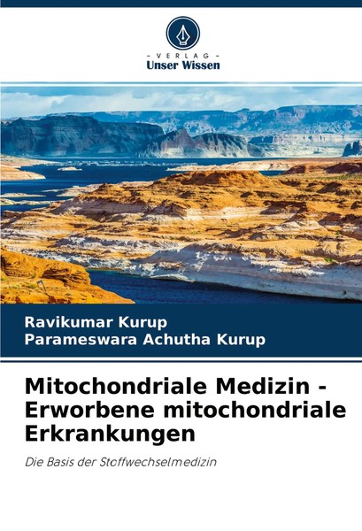 Ravikumar Kurup (U. A.) | Mitochondriale Medizin - Erworbene Mitochondriale...-image