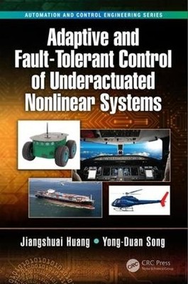 Adaptive and Fault-Tolerant Control of Underactuated Nonlinea... - 9781138089020