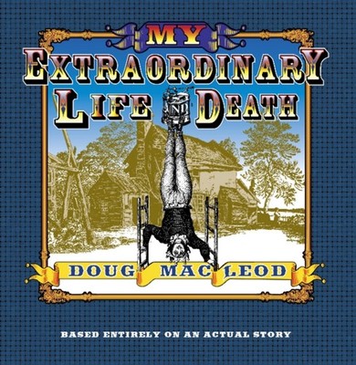 My Extraordinary Life and Death by Doug MacLeod PAPERBACK 9781876462796