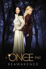 Reawakened : A Once upon a Time Tale by Not Available (2013, Trade Paperback)