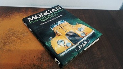 			Morgan: First and Last of the Real Sports Cars, Bowden, Gregory H		