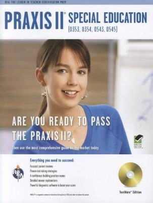 PRAXIS II Special Education (0353, 0354, 0543, 0545) w/CD (PRAXIS Teacher - GOOD