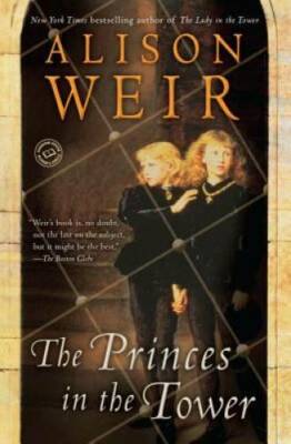 The Princes in the Tower - Paperback By Weir, Alison - GOOD