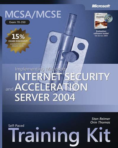 Microsoft Press Training Kit Ser.: Implementing Microsoft® Internet ...