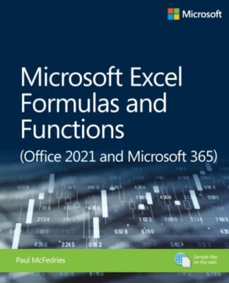 Microsoft Excel 365 Formulas and Functions (Office 2021 and Microsoft 365) by P