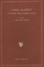 L'inno acatisto in onore della madre di Dio - Carlo Del Grande (Fussi editore)