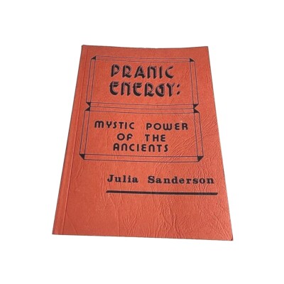 Pranic Energy Mystic Power of the Ancients Julia Sanderson 1981 Paperback Book