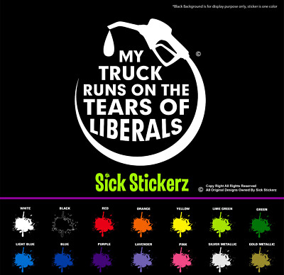#ad Liberal Tears Gas Truck Vinyl Decal Bumper Sticker Car Windows Funny Maga Funny $2.49
