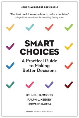 Smart Choices: A Practical Guide to Making Better Decisions - hardcover Keen...
