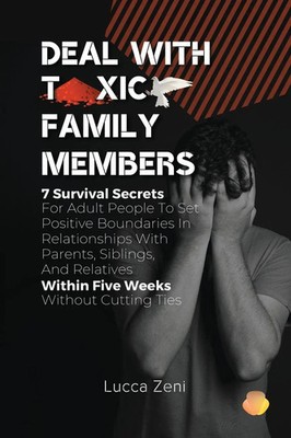 Deal With Toxic Family Members Lucca Zeni Taschenbuch Kartoniert / Broschiert