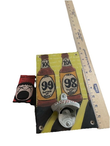Sweet Art Attack - Mountable Beer Bottle Opener - 99, 98 Bottles of Beer