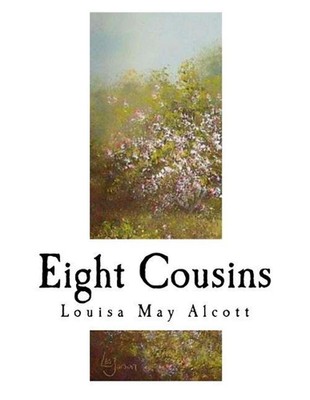 Eight Cousins: The Aunt-Hill by Louisa May Alcott (English) Paperback Book