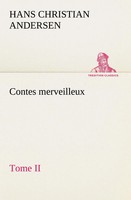 H. C. Andersen | Contes Merveilleux, Tome II | Taschenbuch | FranzöSisch (2012)