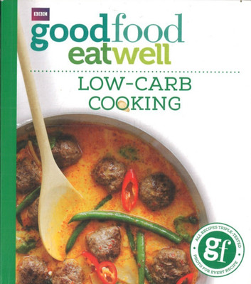 Goodfood eatwell - Low-carb cooking von Sarah Cook (englisch)