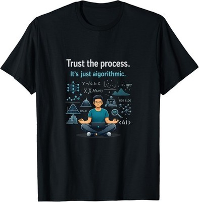 Trust The Process Algorithmic Data Science Design T-Shirt