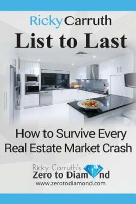 List to Last: How to Survive Every Real Estate Market Crash by Ricky Carruth