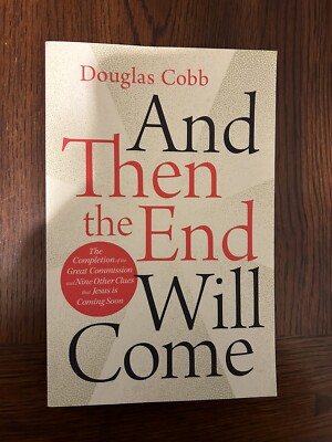 Douglas Cobb And Then the End Will Come (Paperback)