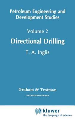 Directional Drilling (Petroleum Engineering and Development Studies, 2) by 