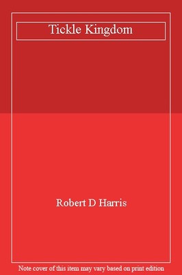 Tickle Kingdom By Robert D Harris