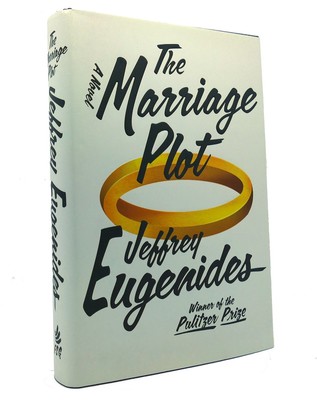 Jeffrey Eugenides THE MARRIAGE PLOT A Novel 1st Edition 1st Printing