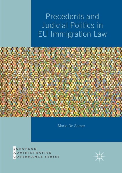 Precedents And Judicial Politics In EU Immigration Law Marie De Somer-image