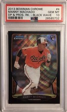 2013 Bowman Chrome Manny Machado Black Wave PSA 10 (POP 8)