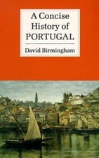 A Concise History of Portugal (Cambridge Concise Histories) by David Birmingham