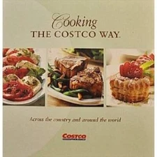 Cooking the Costco Way : Across the Country and Around the World - GOOD