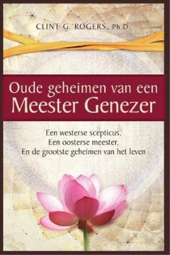 Thumbnail - Clint Rogers Oude Geheimen Van Een Meester-genezer (taschenbuch)